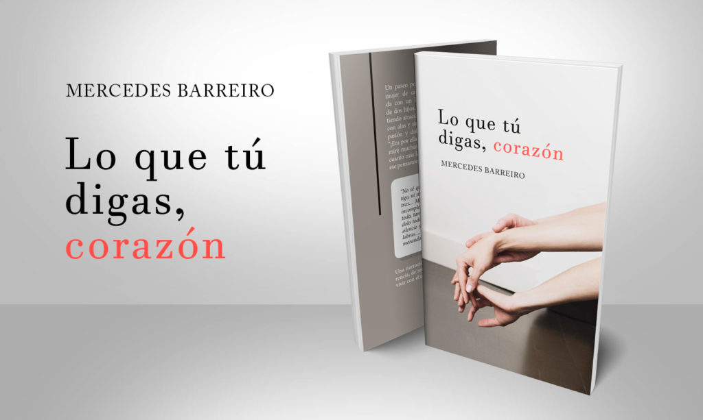 Lo que tú digas, corazón de Mercedes Barreiro
